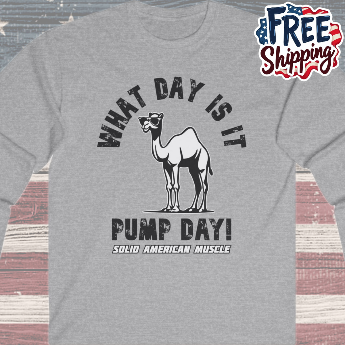 Solid American Muscle - Pump Day! Long Sleeve T-Shirt