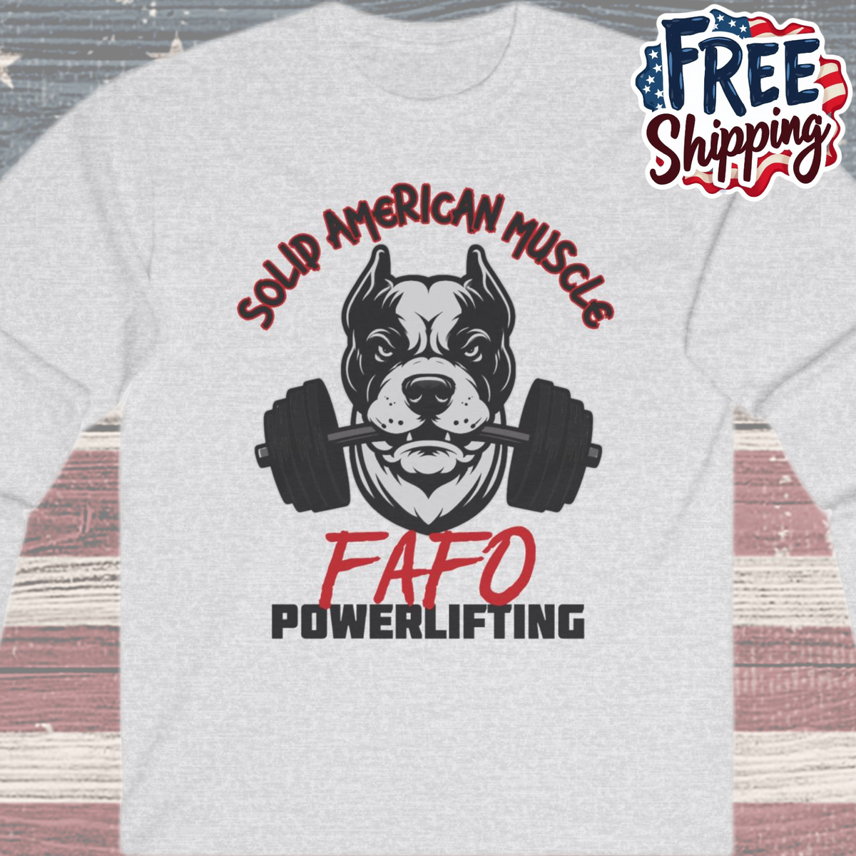 Solid American Muscle - FAFO Powerlifting - Mad Dog - Long Sleeve T-Shirt