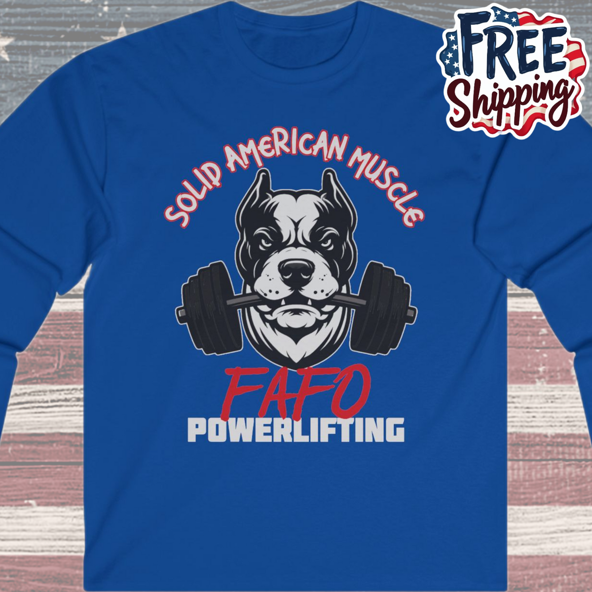 Solid American Muscle - FAFO Powerlifting - Mad Dog - Long Sleeve T-Shirt