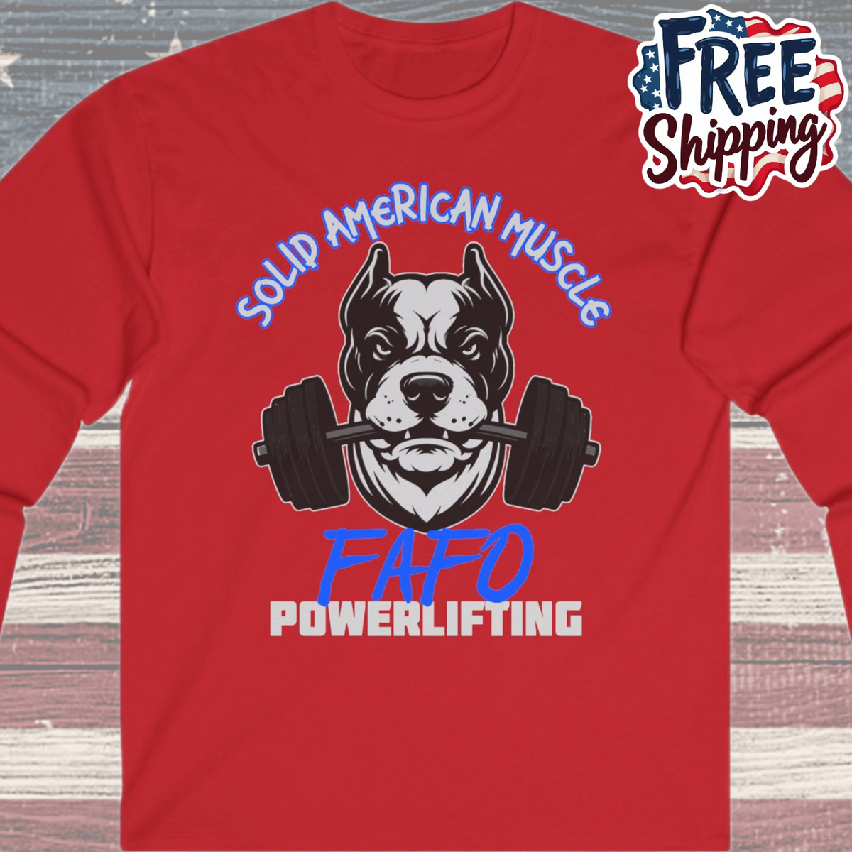 Solid American Muscle - FAFO Powerlifting - Mad Dog - Long Sleeve T-Shirt