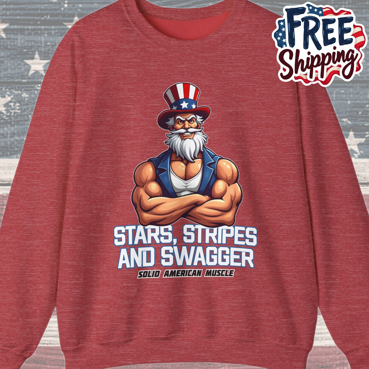 Solid American Muscle - Stars Stripes and Swagger - Muscular Uncle Sam - Patriotic Gym Sweatshirt