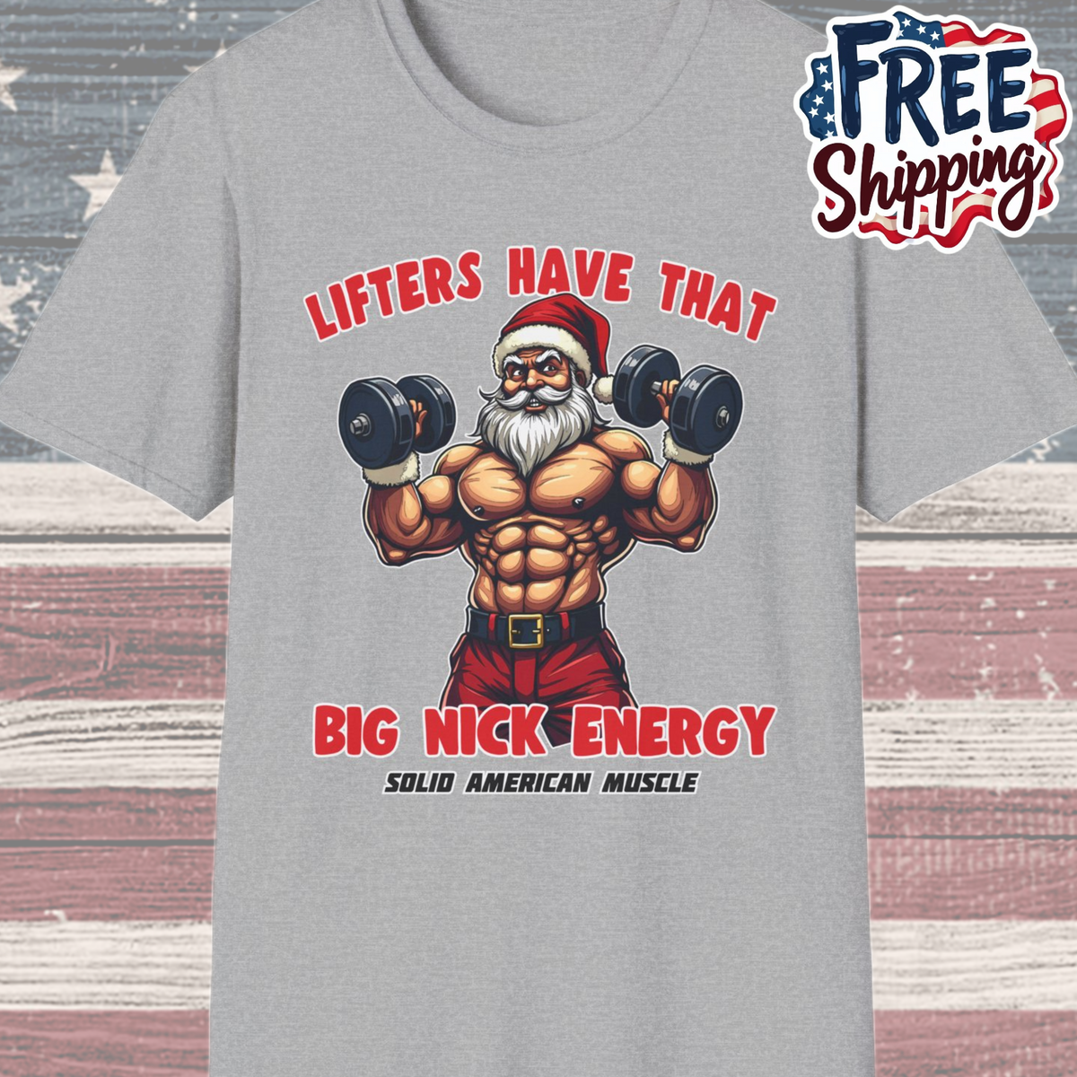 Solid American Muscle - Lifters Have That Big Nick Energy - Muscular Santa - Christmas Gym T-Shirt