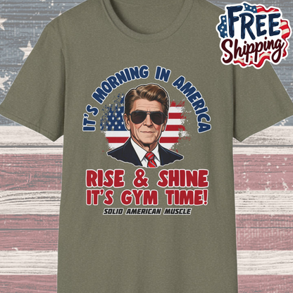 Solid American Muscle - Rise & Shine It's Gym Time - It's Morning in America - Ronald Reagan Patriotic Gym T-Shirt