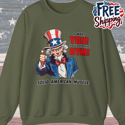 Solid American Muscle - Uncle Sam I Want You to go to the Gym! Sweatshirt