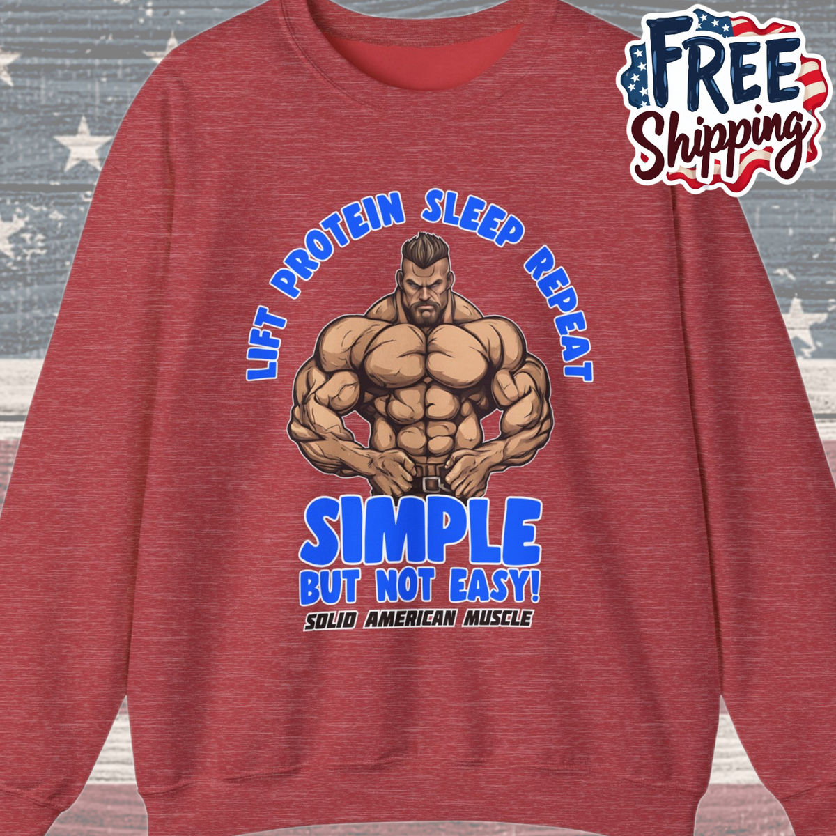 Solid American Muscle - Simple But Not Easy Sweatshirt