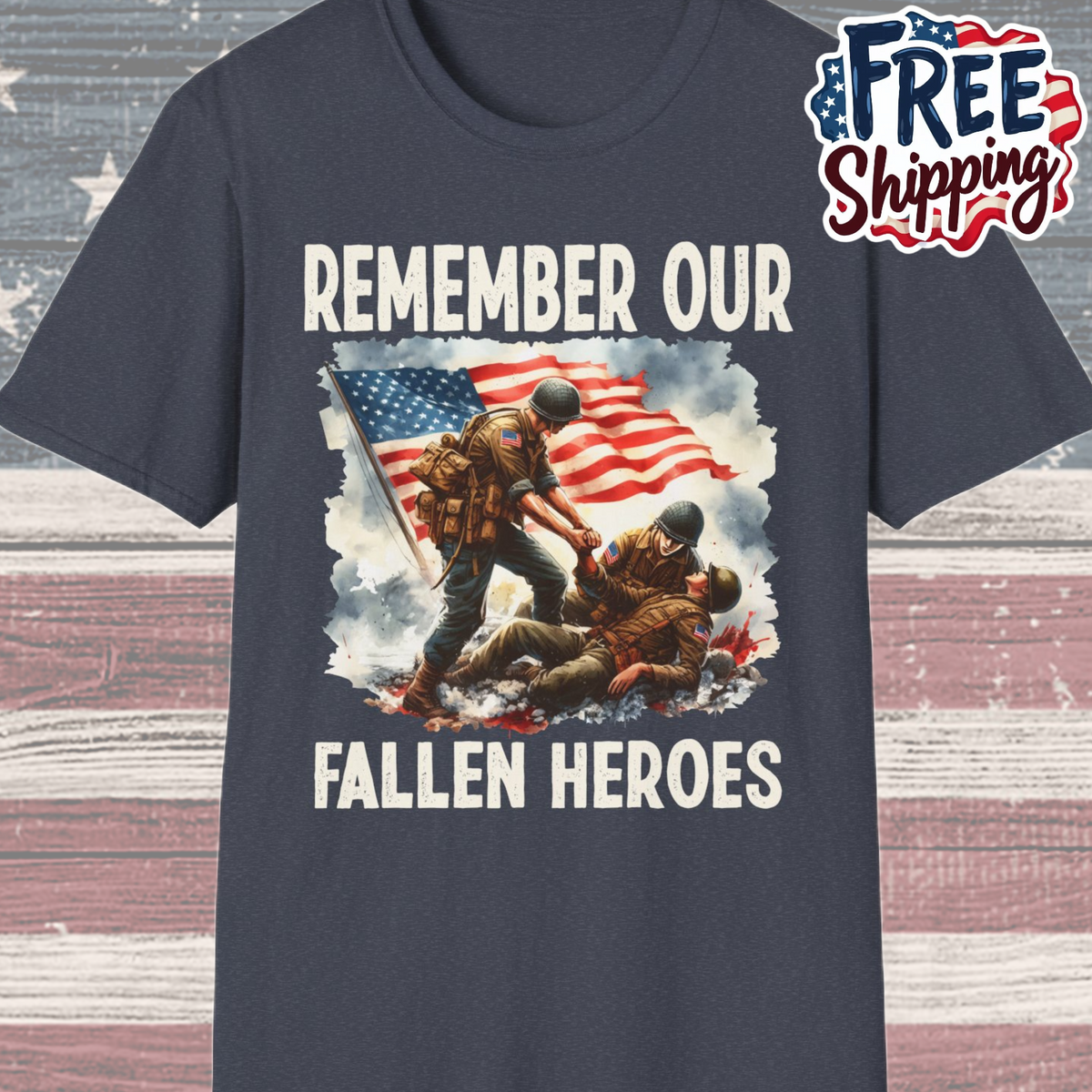 Patriot Collection - Remember Our Fallen Heroes - Memorial Day Themed - T-Shirt