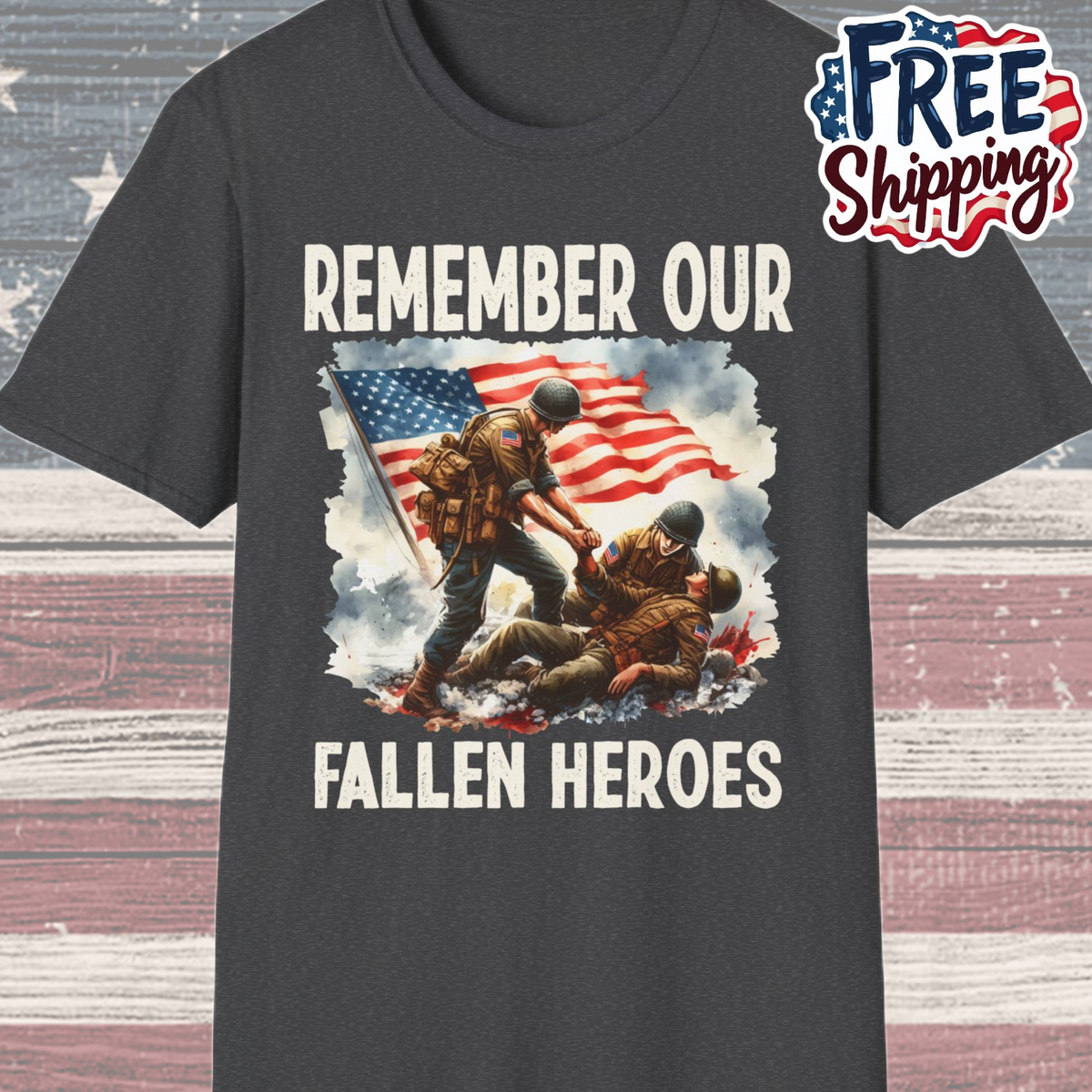 Patriot Collection - Remember Our Fallen Heroes - Memorial Day Themed - T-Shirt