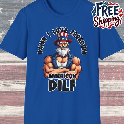 Patriot Collection - Damn I Love Freedom - American DILF - Uncle Sam T-Shirt