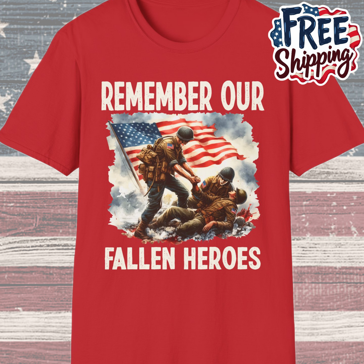 Patriot Collection - Remember Our Fallen Heroes - Memorial Day Themed - T-Shirt