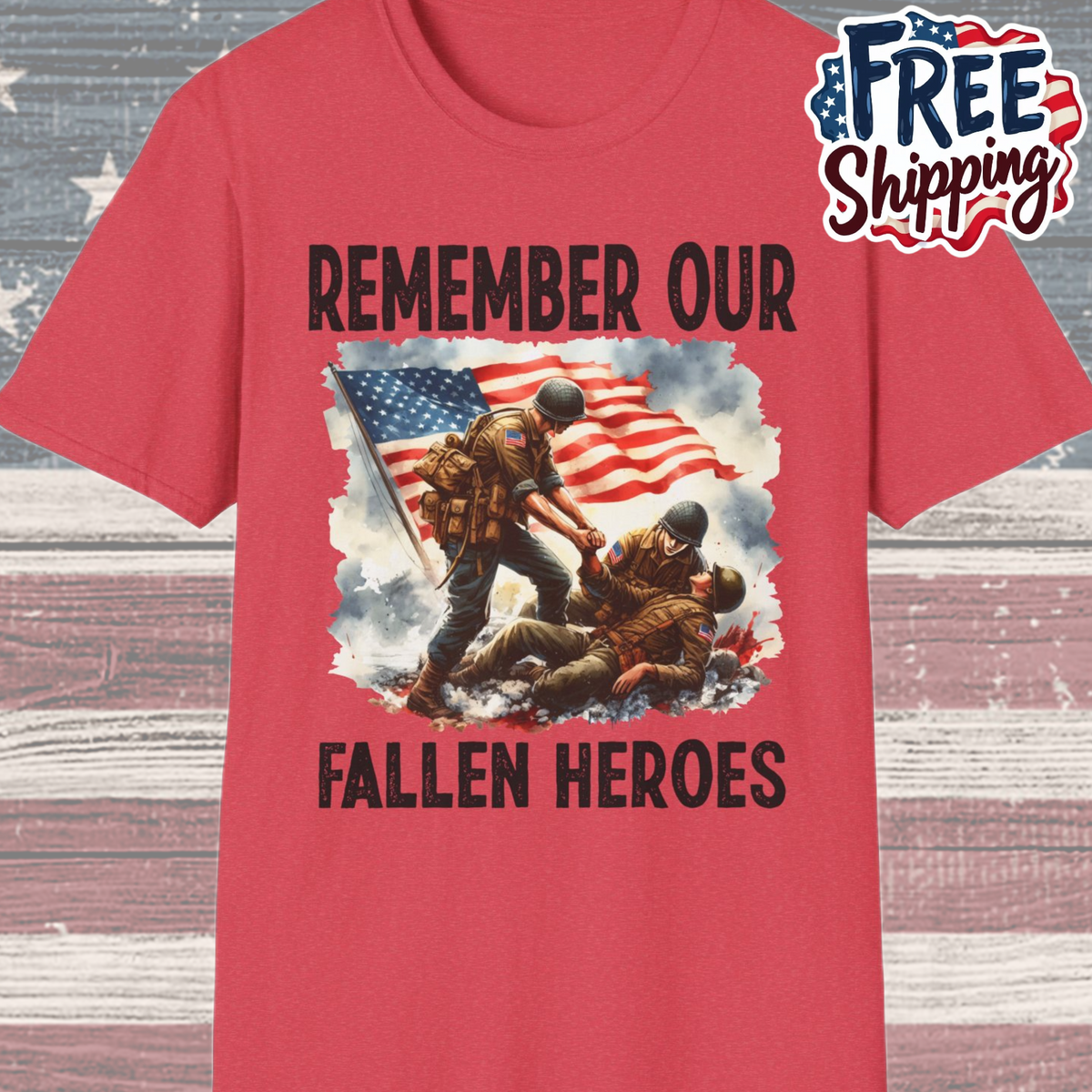 Patriot Collection - Remember Our Fallen Heroes - Memorial Day Themed - T-Shirt
