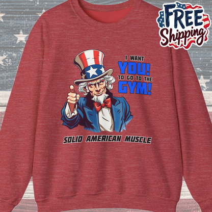 Solid American Muscle - Uncle Sam I Want You to go to the Gym! Sweatshirt