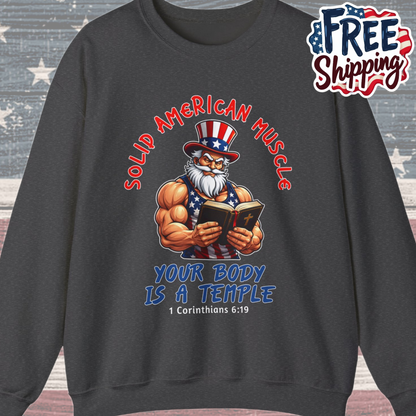 Solid American Muscle - Your Body Is a Temple - Christian 1 Corinthians 6:19 - Muscular Uncle Sam Gym Sweatshirt