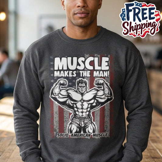 Solid American Muscle - Muscle Makes The Man - USA Flag Sweatshirt
