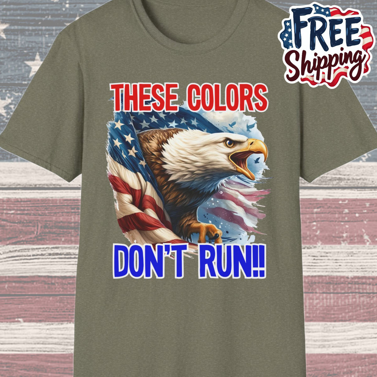 Patriot Collection - These Colors Don't Run! - USA Flag - Bald Eagle - T-Shirt