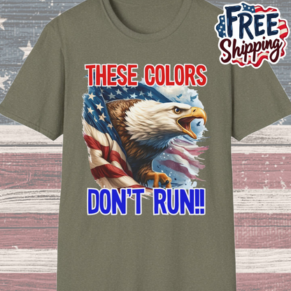 Patriot Collection - These Colors Don't Run! - USA Flag - Bald Eagle - T-Shirt