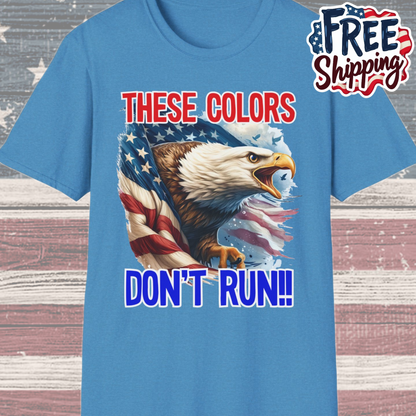 Patriot Collection - These Colors Don't Run! - USA Flag - Bald Eagle - T-Shirt