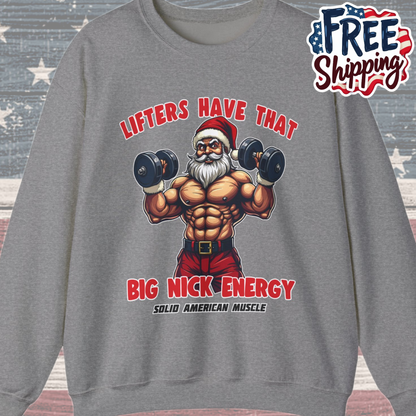Solid American Muscle - Lifters Have That Big Nick Energy - Muscular Santa - Christmas Gym Sweatshirt