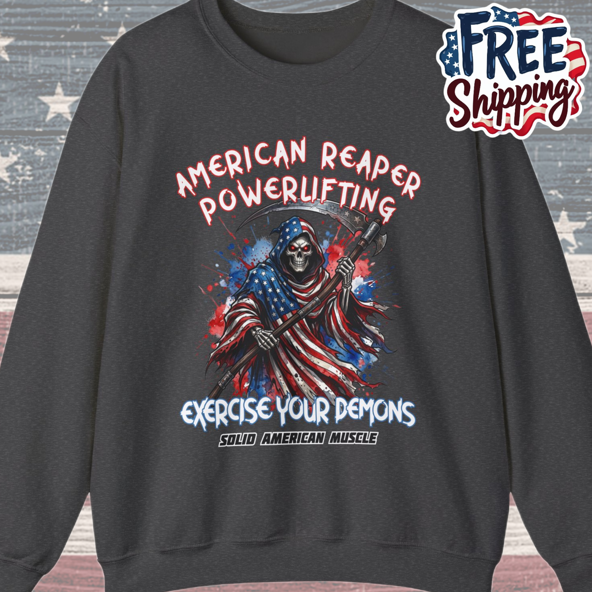 Solid American Muscle - American Reaper Powerlifting - Exercise Your Demons - Grim Reaper Patriotic Gym Sweatshirt