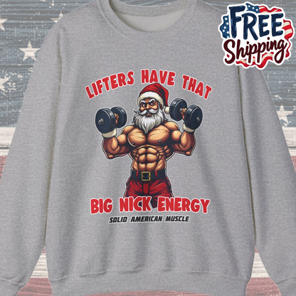Solid American Muscle - Lifters Have That Big Nick Energy - Muscular Santa - Christmas Gym Sweatshirt