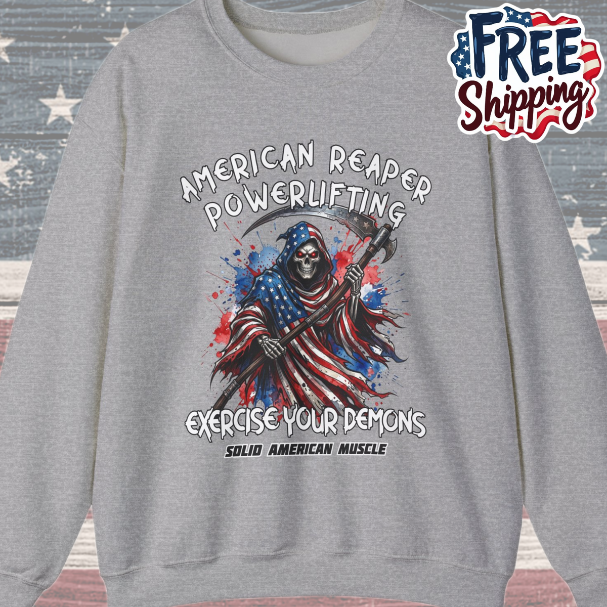 Solid American Muscle - American Reaper Powerlifting - Exercise Your Demons - Grim Reaper Patriotic Gym Sweatshirt