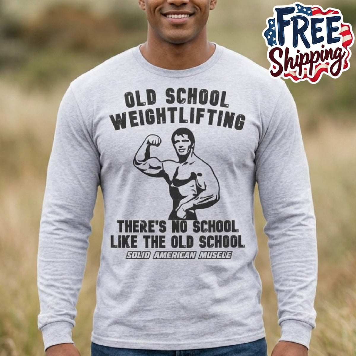 Solid American Muscle - Old School Weightlifting - There's No School Like the Old School Long Sleeve Tee
