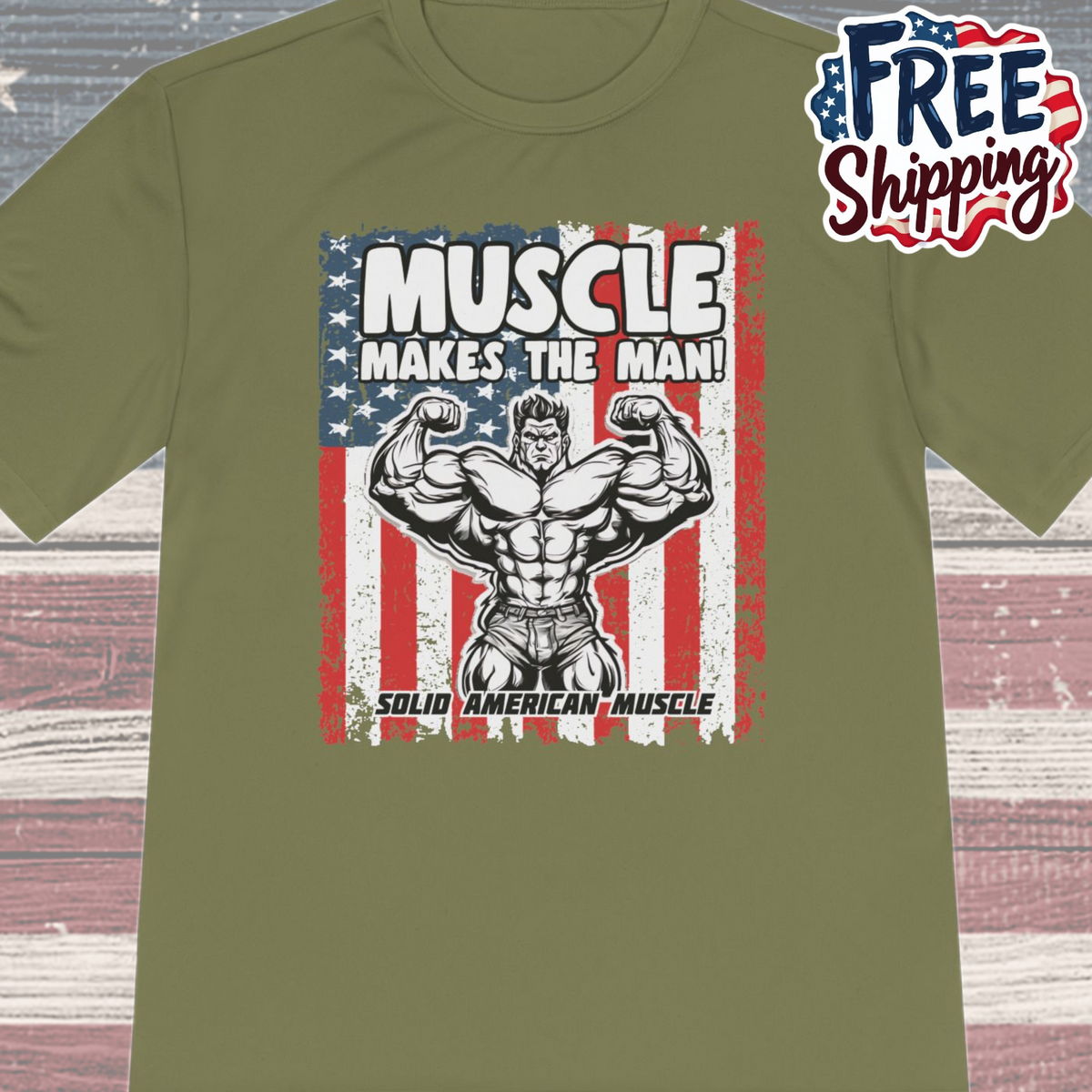 Solid American Muscle - Muscle Makes the Man - USA Flag Moisture Wicking T-Shirt