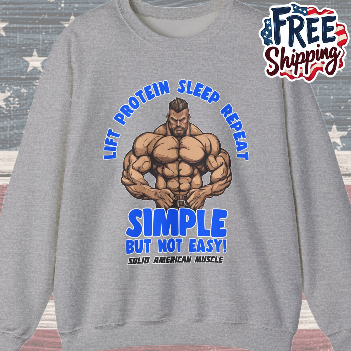 Solid American Muscle - Simple But Not Easy Sweatshirt