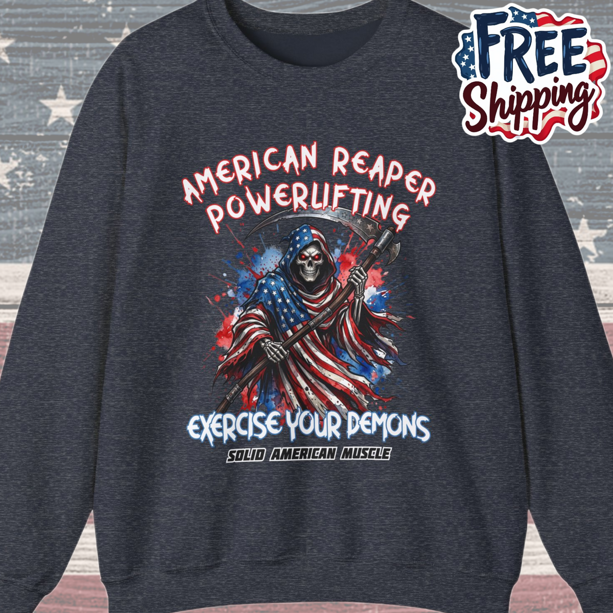 Solid American Muscle - American Reaper Powerlifting - Exercise Your Demons - Grim Reaper Patriotic Gym Sweatshirt