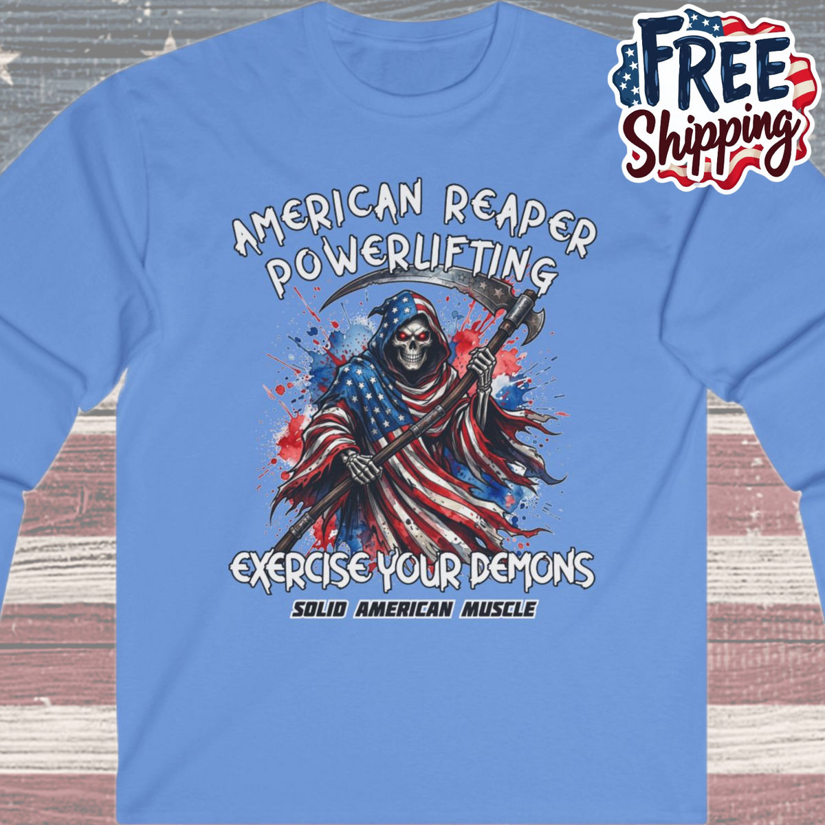 Solid American Muscle - American Reaper - Exercise Your Demons - Grim Reaper Patriotic Gym Long Sleeve T-Shirt