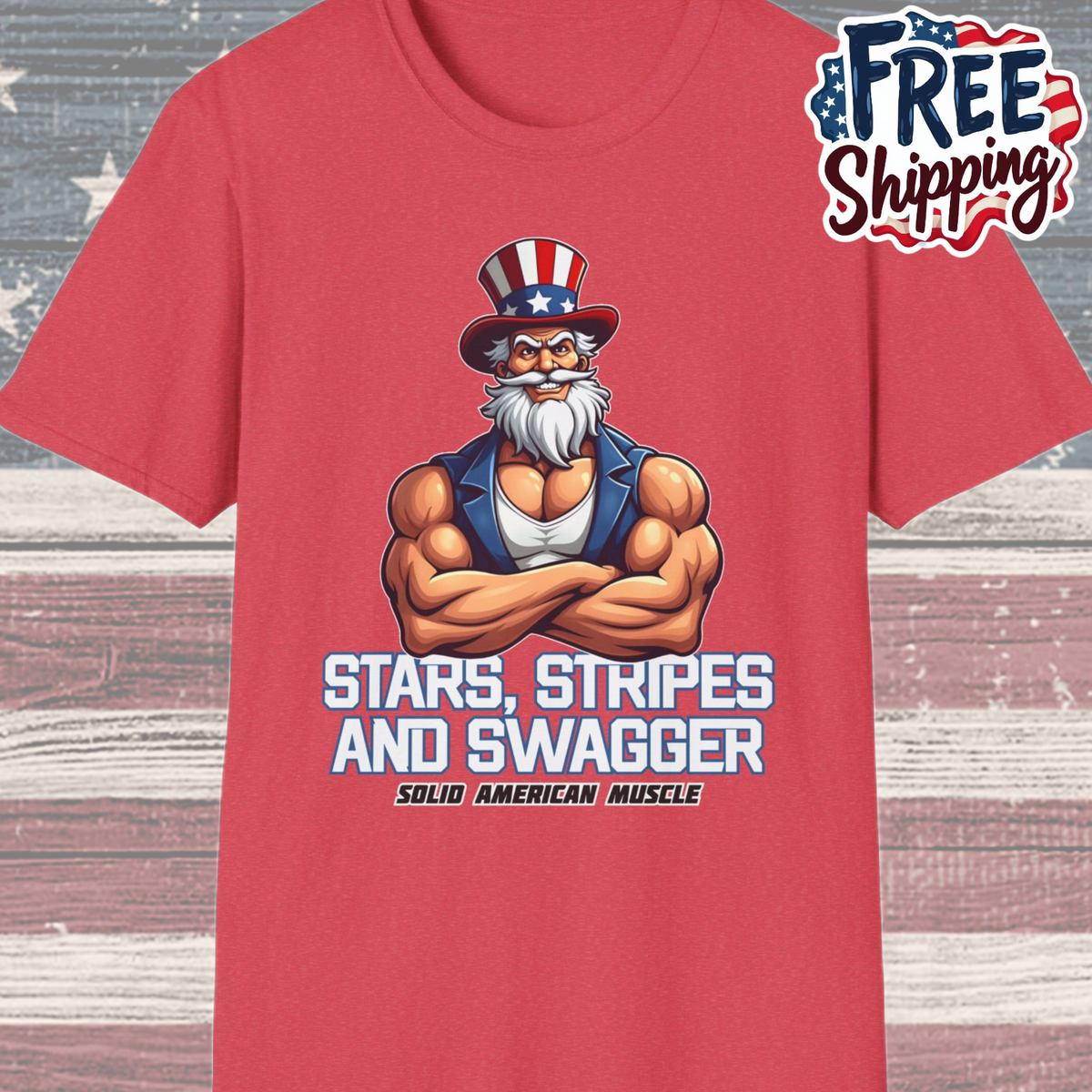 Solid American Muscle - Stars Stripes and Swagger - Muscular Uncle Sam - Patriotic Gym T-Shirt