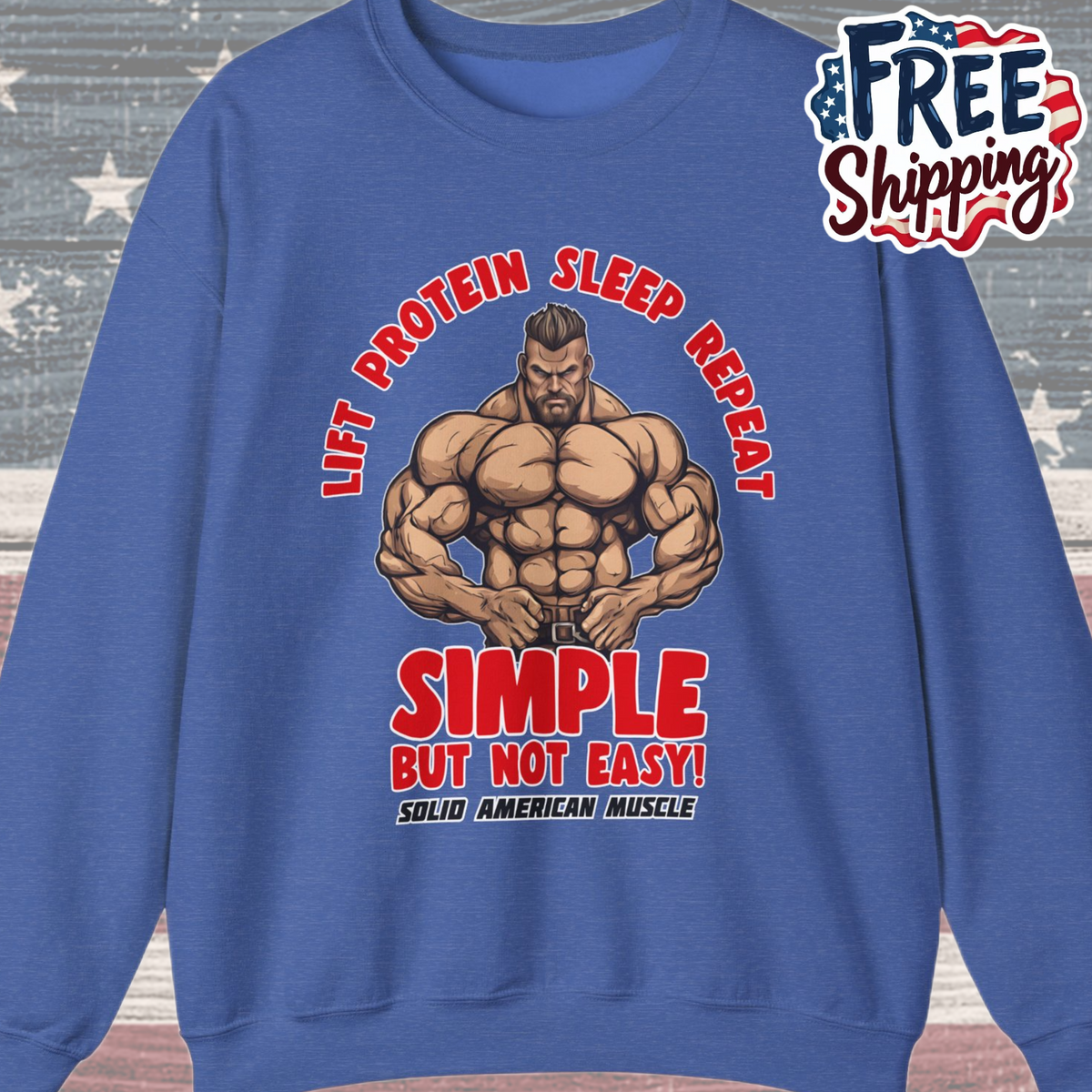 Solid American Muscle - Simple But Not Easy Sweatshirt