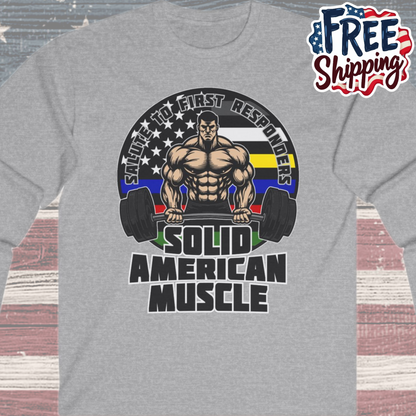 Solid American Muscle - Salute to First Responders - Logo Long Sleeve Tee