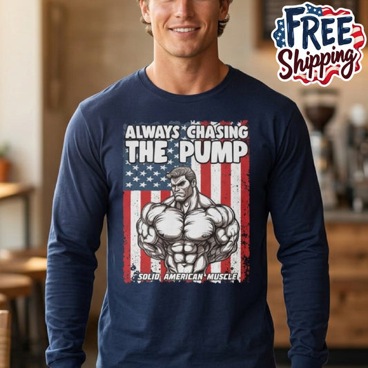 Solid American Muscle - Always Chasing The Pump - USA Flag Long Sleeve T-Shirt