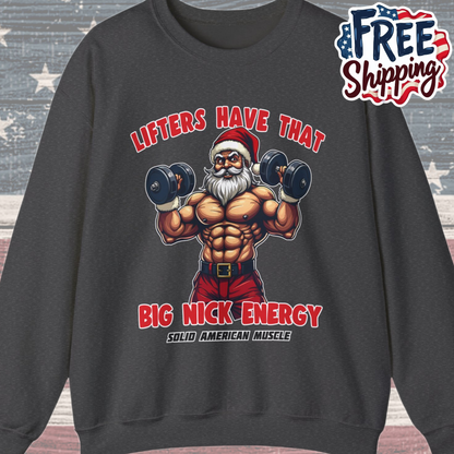 Solid American Muscle - Lifters Have That Big Nick Energy - Muscular Santa - Christmas Gym Sweatshirt