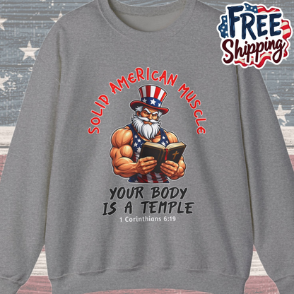Solid American Muscle - Your Body Is a Temple - Christian 1 Corinthians 6:19 - Muscular Uncle Sam Gym Sweatshirt