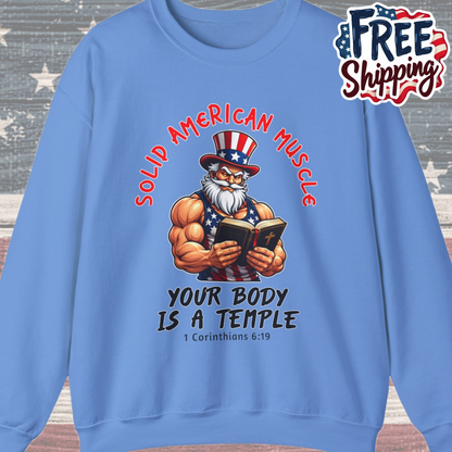 Solid American Muscle - Your Body Is a Temple - Christian 1 Corinthians 6:19 - Muscular Uncle Sam Gym Sweatshirt