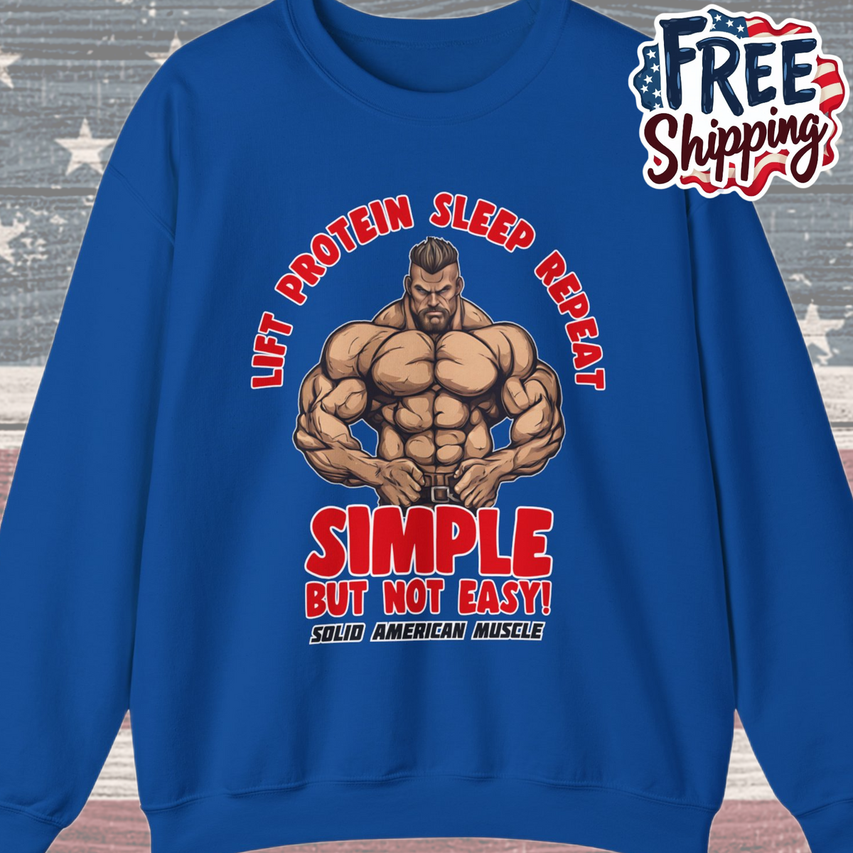 Solid American Muscle - Simple But Not Easy Sweatshirt