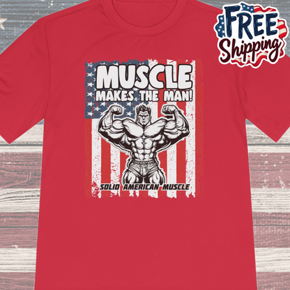 Solid American Muscle - Muscle Makes the Man - USA Flag Moisture Wicking T-Shirt
