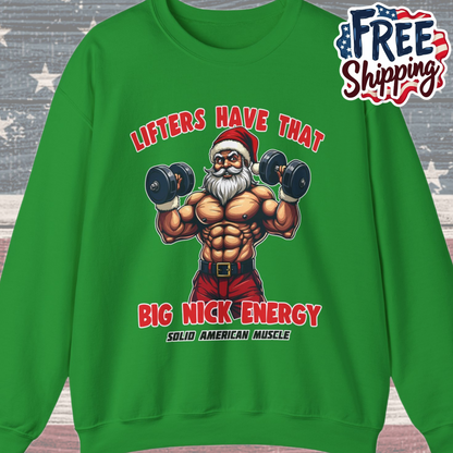 Solid American Muscle - Lifters Have That Big Nick Energy - Muscular Santa - Christmas Gym Sweatshirt