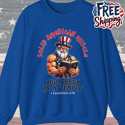 Solid American Muscle - Your Body Is a Temple - Christian 1 Corinthians 6:19 - Muscular Uncle Sam Gym Sweatshirt