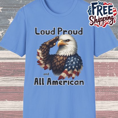 Patriot Collection - Loud Proud and All American - USA Eagle - T-Shirt