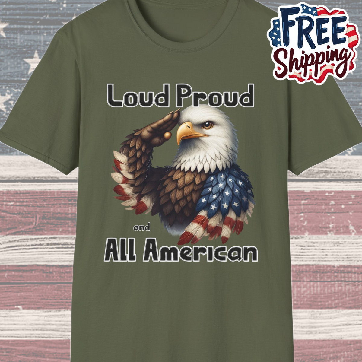 Patriot Collection - Loud Proud and All American - USA Eagle - T-Shirt