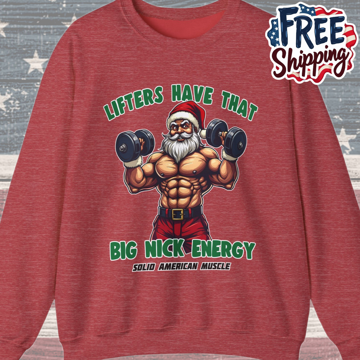 Solid American Muscle - Lifters Have That Big Nick Energy - Muscular Santa - Christmas Gym Sweatshirt