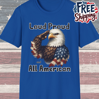 Patriot Collection - Loud Proud and All American - USA Eagle - T-Shirt
