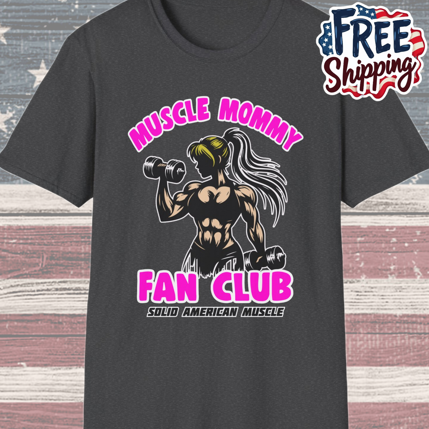 Solid American Muscle - Muscle Mommy Fan Club T-Shirt
