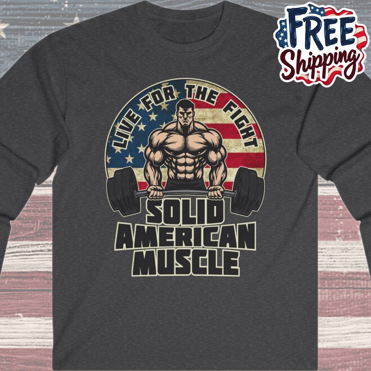 Solid American Muscle - Live for the Fight - Rustic Logo Long Sleeve T-Shirt