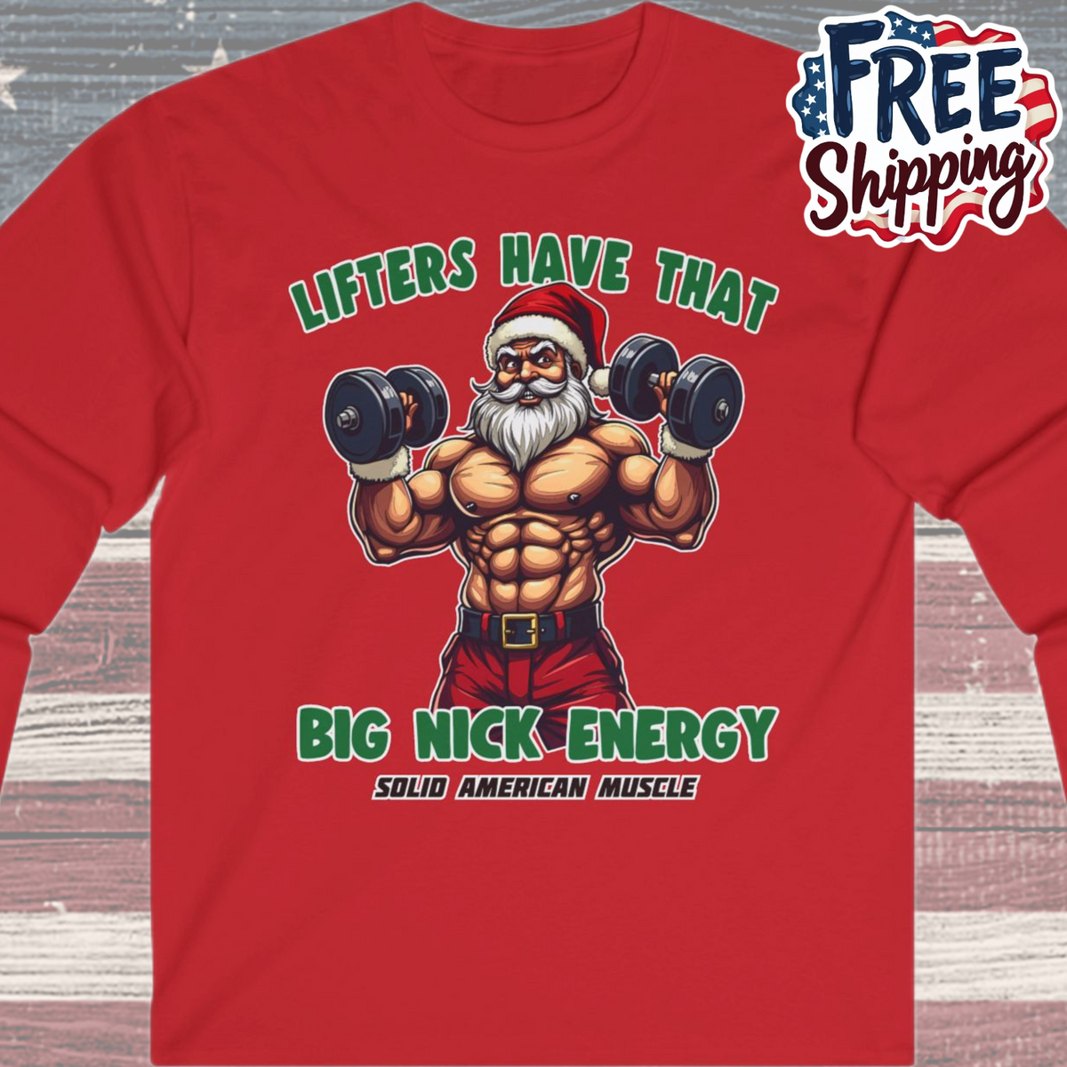 Solid American Muscle - Lifters Have that Big Nick Energy - Muscular Santa - Christmas Gym Long Sleeve T-Shirt