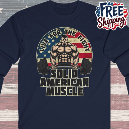 Solid American Muscle - Live for the Fight - Rustic Logo Long Sleeve T-Shirt
