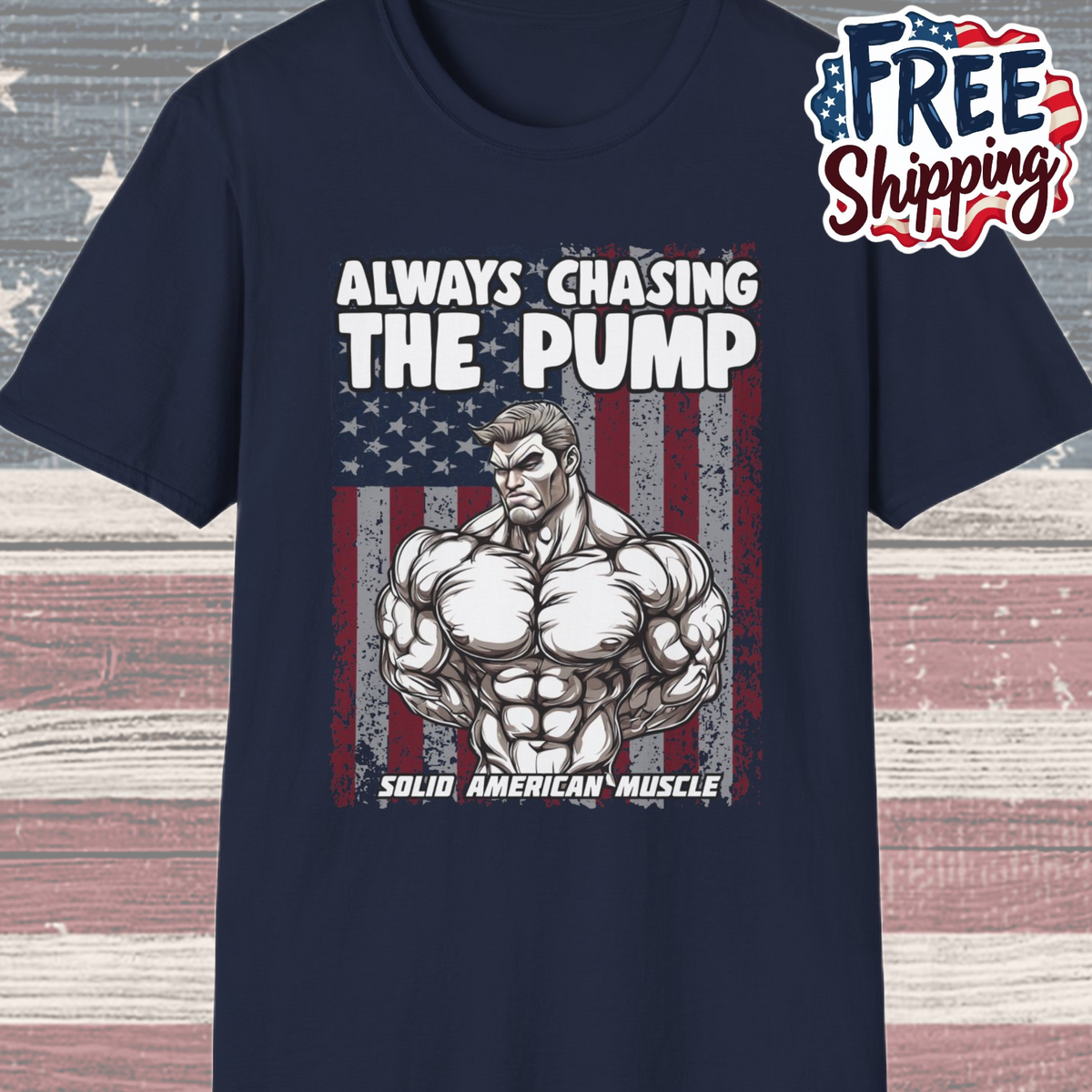 Solid American Muscle - Always Chasing The Pump - USA Flag T-Shirt