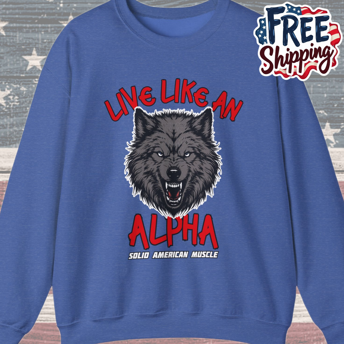 Solid American Muscle - Live Like an Alpha - Gray Wolf Sweatshirt